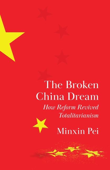 The Broken China Dream - Minxin Pei