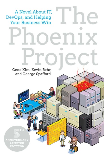 The Phoenix Project - Gene Kim, Kevin Behr, George Spafford