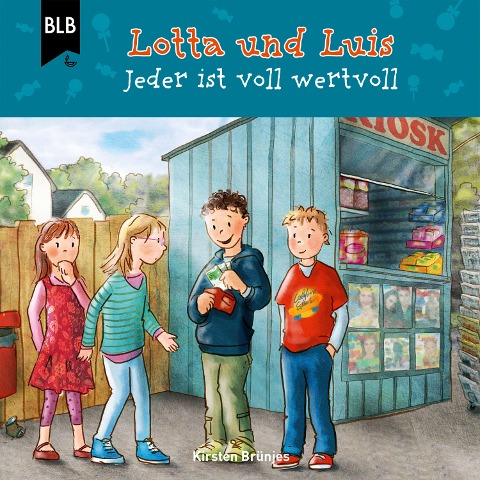 Lotta und Luis - Jeder ist voll wertvoll - Kirsten Brünjes