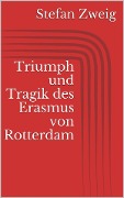 Cover-Bild zum Titel 'Triumph und Tragik des Erasmus von Rotterdam' von 'Stefan Zweig'