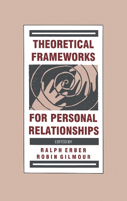 Theoretical Frameworks for Personal Relationships - 