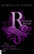 Cover-Bild zum Titel 'Victorian Rebels - Das Versprechen einer Nacht' von 'Kerrigan Byrne'