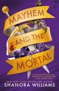 Cover-Bild zum Titel 'Mayhem and the Mortal' von 'Shanora Williams'