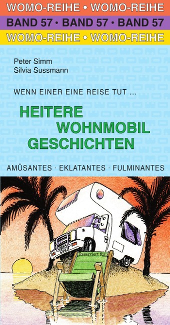 Heitere Wohnmobil Geschichten - Peter Simm, Silvia Sussmann