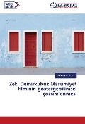 Cover-Bild zum Titel 'Zeki Demirkubuz Masumiyet filminin göstergebilimsel çözümlenmesi' von 'Abdurrahman ¿Kiz'