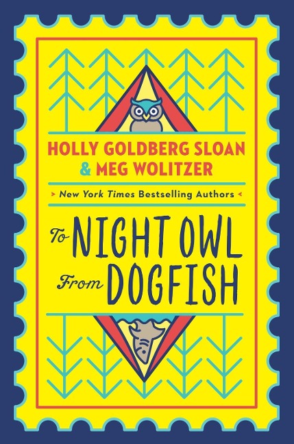 To Night Owl From Dogfish - Holly Goldberg Sloan, Meg Wolitzer