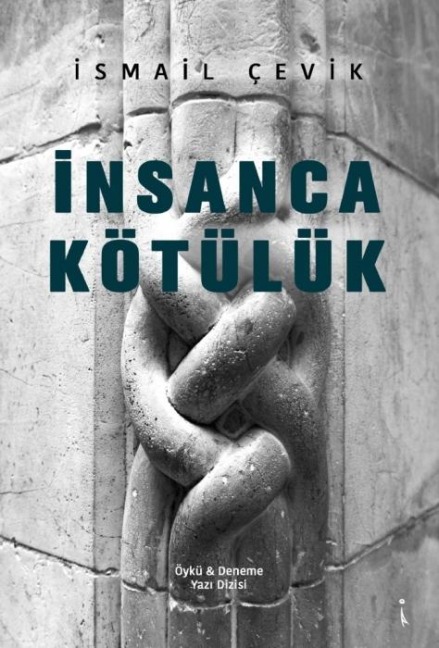 Insanca Kötülük - Ismail Cevik