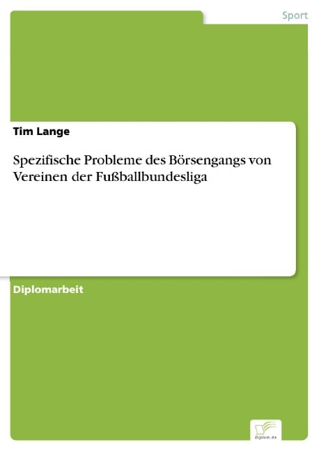 Spezifische Probleme des Börsengangs von Vereinen der Fußballbundesliga - Tim Lange