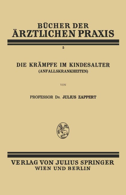 Die Krämpfe im Kindesalter (Anfallskrankheiten) - Julius Zappert