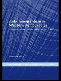 Anti-Immigrantism in Western Democracies - Roxanne Lynn Doty