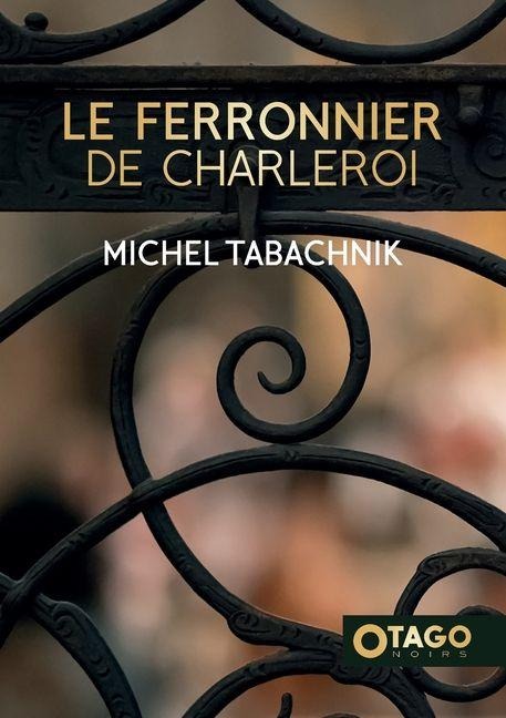 Le Ferronnier de Charleroi - 