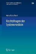 Rechtsfragen der Systemmedizin - Anna Maria Ernst