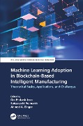 Cover-Bild zum Titel 'Machine Learning Adoption in Blockchain-Based Intelligent Manufacturing' von ''