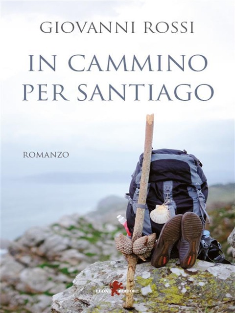 In cammino per Santiago - Giovanni Rossi