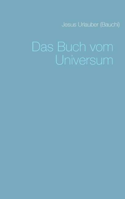 Das Buch vom Universum - Jesus Urlauber