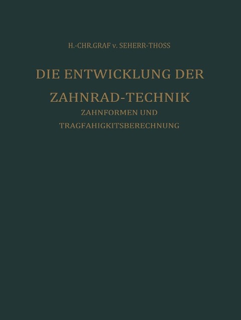 Die Entwicklung der Zahnrad-Technik - Hans Christoph Von Seherr-Thoss