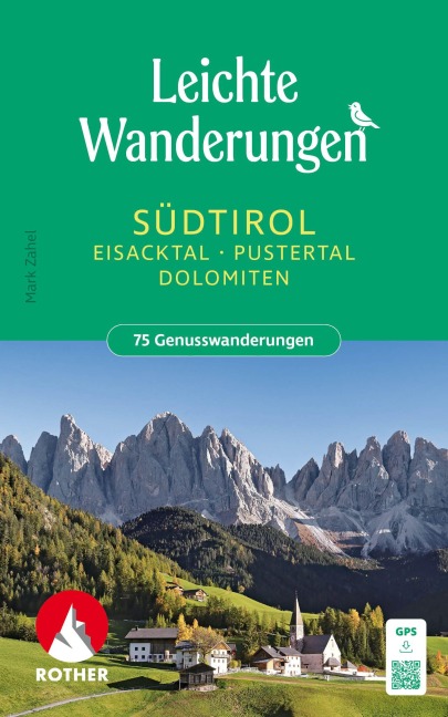 ROTHER Wanderbuch Leichte Wanderungen Südtirol: Eisacktal, Pustertal, Dolomiten - Mark Zahel