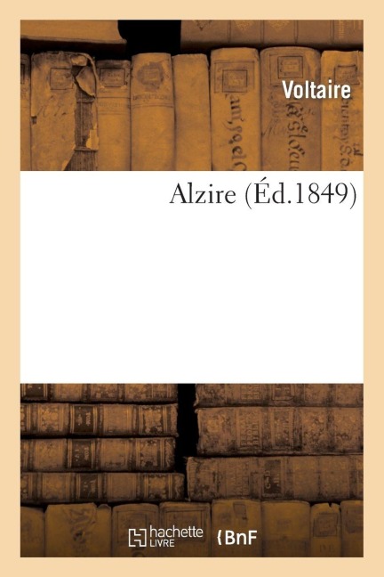 Alzire - Voltaire