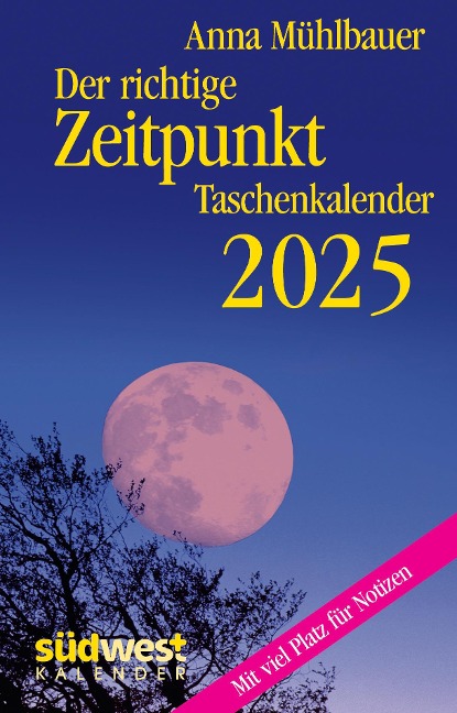 Der richtige Zeitpunkt 2025 - Taschenkalender im praktischen Format 10,0 x 15,5 cm - Anna Mühlbauer