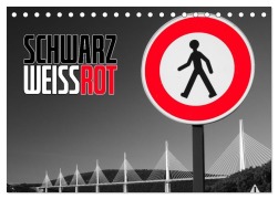 Schwarz - Weiß - Rot (Tischkalender 2025 DIN A5 quer), CALVENDO Monatskalender - Reinhold Ratzer