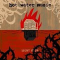 Cover-Bild zum Titel 'Light It Up' von 'Hot Water Music'