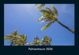 Cover-Bild zum Titel 'Palmentraum 2026 Fotokalender DIN A4' von 'Tobias Becker'