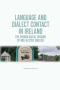 Cover-Bild zum Titel 'Language and Dialect Contact in Ireland' von 'Warren Maguire'