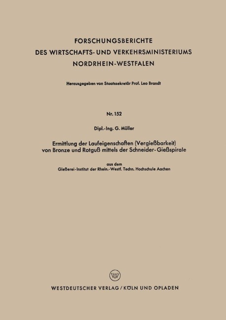 Ermittlung der Laufeigenschaften (Vergießbarkeit) von Bronze und Rotguß mittels der Schneider-Gießspirale - Günter Müller