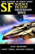 Science Fiction Dreierband 3093 - Dave Branford, Leroy Yerxa, Malcolm Jameson