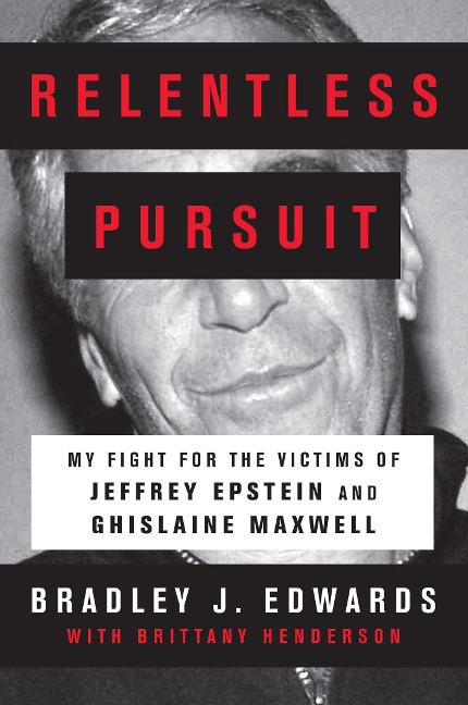 Relentless Pursuit - Bradley J. Edwards