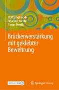 Cover-Bild zum Titel 'Brückenverstärkung mit geklebter Bewehrung' von 'Wolfgang Finckh, Johannes Kreutz, Florian Eberth'