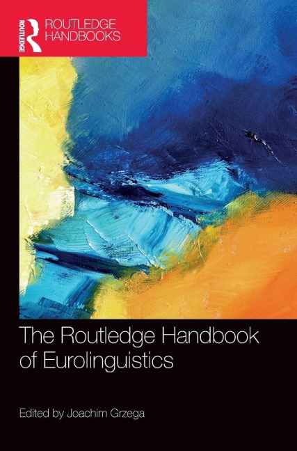 The Routledge Handbook of Eurolinguistics - 