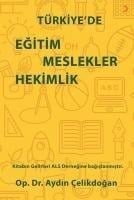 Türkiyede Egitim Meslekler Hekimlik - Aydin Celikdogan