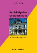 Cover-Bild zum Titel 'Kauf-Ratgeber Gebrauchthaus' von 'Carsten Biehlig'