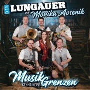 Cover-Bild zum Titel 'Musik kennt keine Grenzen' von 'Die Lungauer mit Monika Avsenik'