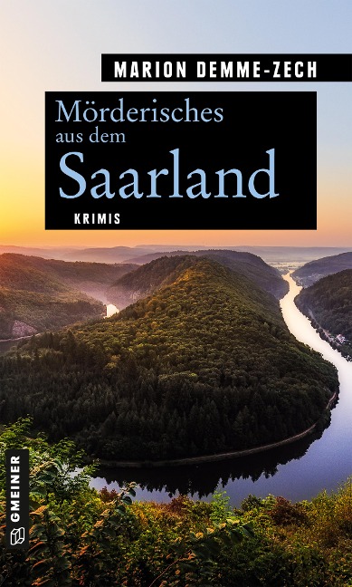Mörderisches aus dem Saarland - Marion Demme-Zech