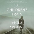 Cover-Bild zum Titel 'The Children's Train Lib/E' von 'Viola Ardone'