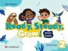 Cover-Bild zum Titel 'Ready, Steady, Grow! Level 2 Activity Book British English' von 'Kate Gregson'