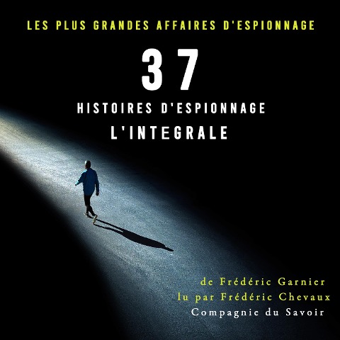 37 histoires d'espionnage, l'intégrale - Frédéric Garnier