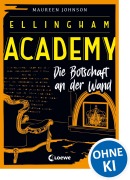 Cover-Bild zum Titel 'Ellingham Academy (Band 3) - Die Botschaft an der Wand' von 'Maureen Johnson'