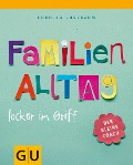 Familienalltag locker im Griff - Cordula Nussbaum