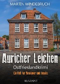Auricher Leichen. Ostfrieslandkrimi - Martin Windebruch
