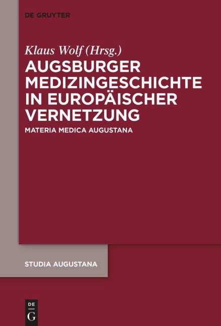 Augsburger Medizingeschichte in europäischer Vernetzung - 