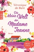 Cover-Bild zum Titel 'Die kleine Welt der Madame Jeanne' von 'Véronique de Bure'