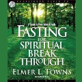 Fasting for Spiritual Breakthrough - Elmer L Towns