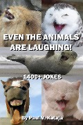Cover-Bild zum Titel 'Even The Animals Are Laughing!' von 'Paul Kataja'