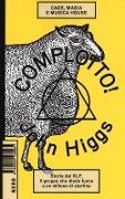 Cover-Bild zum Titel 'Complotto! Caos, magia e musica house' von 'John Higgs'