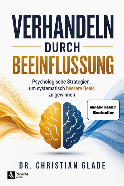 Verhandeln durch Beeinflussung - Christian Glade