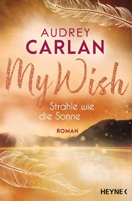 My Wish - Strahle wie die Sonne - Audrey Carlan