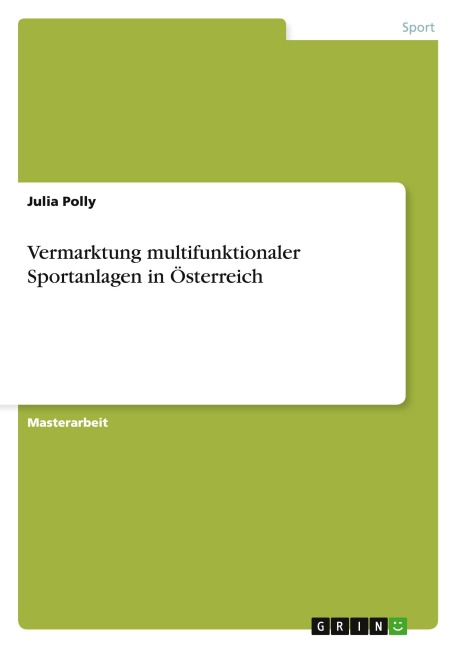 Vermarktung multifunktionaler Sportanlagen in Österreich - Julia Polly
